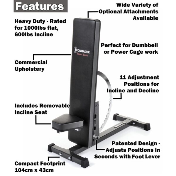 The Ironmaster Super Weights Bench boasts a black padded seat and backrest, heavy-duty construction, commercial upholstery, optional attachments, removable incline seat, 11 adjustment positions, compact footprint, and patented design.