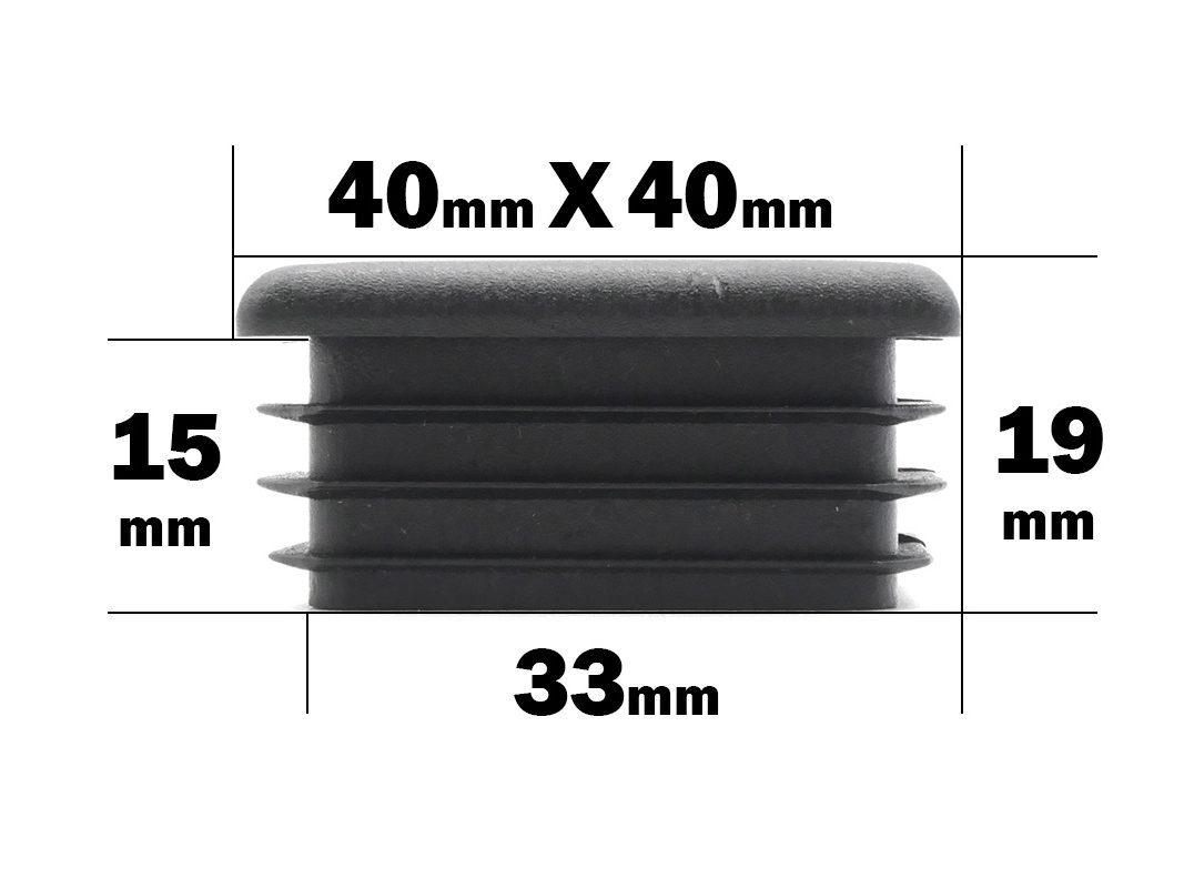 A black 40mm x 40mm square end cap with a thickness of 15mm, height of 19mm, and width of 33mm. It has horizontal ridges on the side for securing into pipes or furniture legs. Product Name: 40mm x 40mm End Cap.